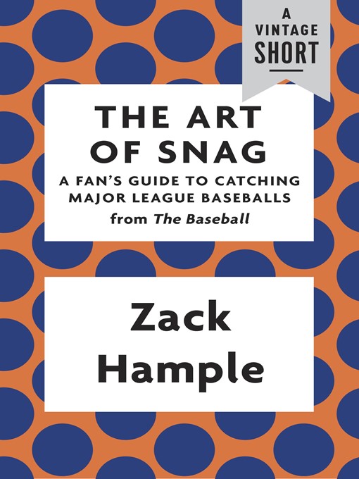 Title details for The Art of Snag by Zack Hample - Available